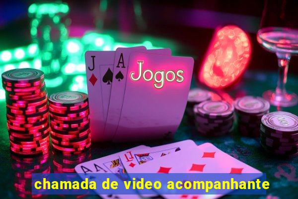 chamada de video acompanhante